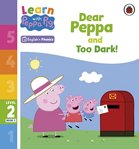 Learn with Peppa Phonics Level 2 Book 2 — Dear Peppa and Too Dark! (Phonics Reader)