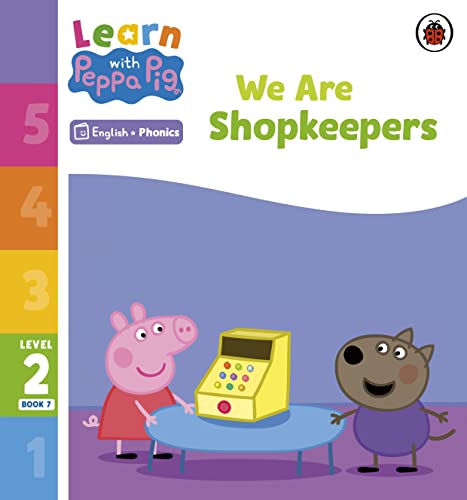 Learn with Peppa Phonics Level 2 Book 7 — We Are Shopkeepers (Phonics Reader)