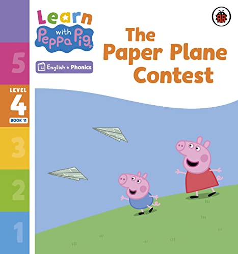 Learn with Peppa Phonics Level 4 Book 11 — The Paper Plane Contest (Phonics Reader)