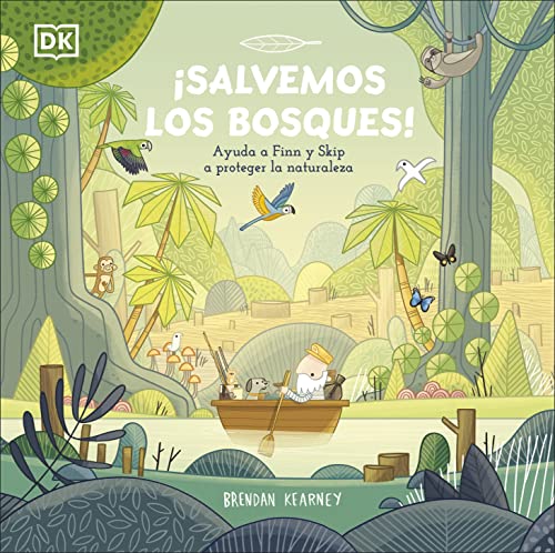 Imagen de archivo de Salvemos los bosques!: Ayuda a Finn y Skip a proteger la naturaleza (DK Infantil) a la venta por medimops