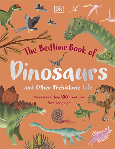 Stock image for The Bedtime Book of Dinosaurs and Other Prehistoric Life for sale by Blackwell's