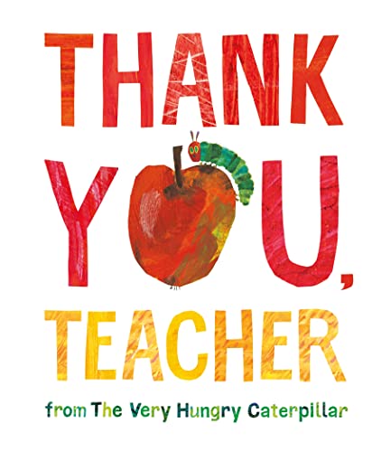Stock image for Thank You, Teacher from The Very Hungry Caterpillar for sale by Books Puddle