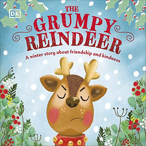 Stock image for The Grumpy Reindeer: A Winter Story About Friendship and Kindness (First Seasonal Stories) for sale by AwesomeBooks