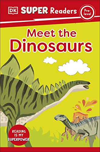Stock image for Dk Super Readers Pre-level Meet the Dinosaurs for sale by Books Puddle