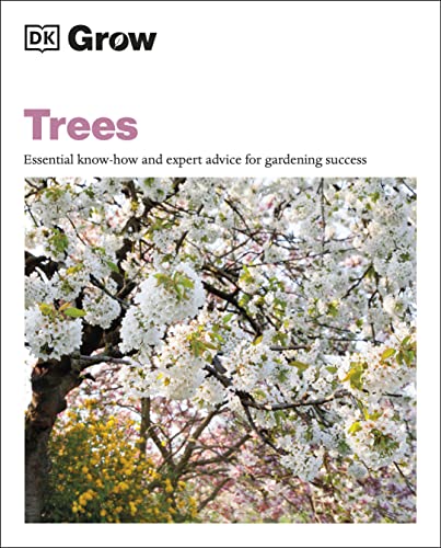 9780241593332: Grow Trees: Essential Know-how and Expert Advice for Gardening Success
