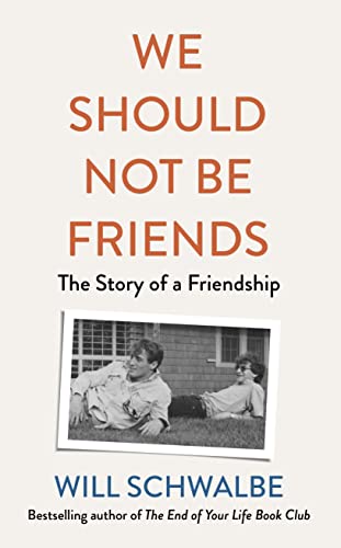 Beispielbild fr We Should Not Be Friends: The Story of An Unlikely Friendship zum Verkauf von WorldofBooks