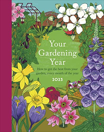 9780241598436: Your Gardening Year 2023: A Monthly Shortcut to Help You Get the Most from Your Garden