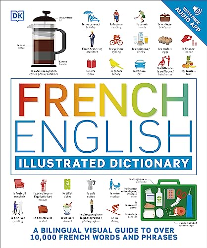 Stock image for French English Illustrated Dictionary: A Bilingual Visual Guide to Over 10,000 French Words and Phrases for sale by Monster Bookshop