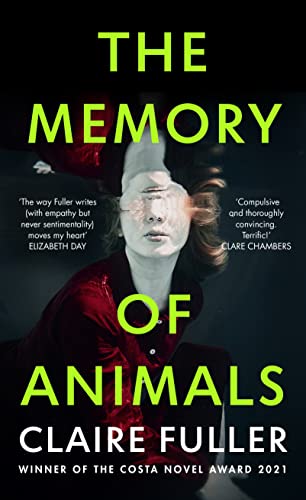 Stock image for The Memory of Animals: From the Costa Novel-winning author of Unsettled Ground ~ SIGNED for sale by Books On The Boulevard