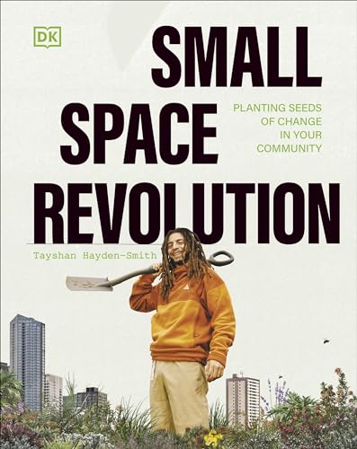 Beispielbild fr Small Space Revolution: Planting Seeds of Change in Your Community zum Verkauf von WorldofBooks