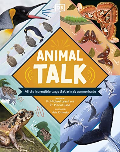 Beispielbild fr Animal Talk: All the Incredible Ways that Animals Communicate zum Verkauf von WorldofBooks