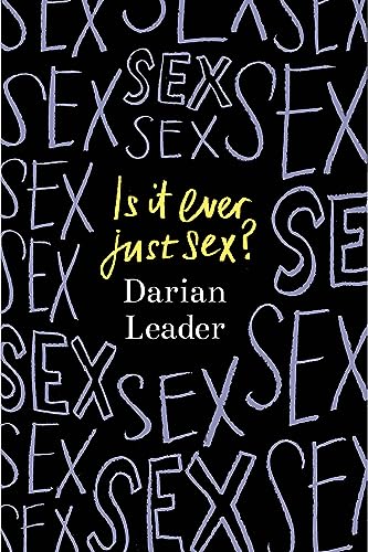 Stock image for Is It Ever Just Sex? for sale by Blackwell's