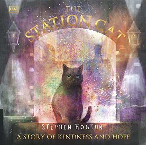 Stock image for The Station Cat: A Story of Kindness and Hope for sale by WorldofBooks