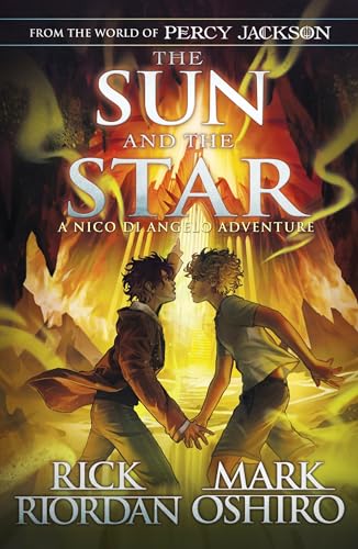 Imagen de archivo de From The World Of Percy Jackson: The Sun And The Star (the Nico Di Angelo Adventures) a la venta por GreatBookPrices