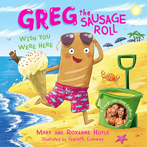 Stock image for Greg the Sausage Roll: Wish You Were Here for sale by Blackwell's