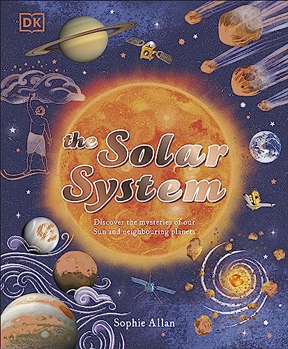 Stock image for The Solar System: Discover the Mysteries of Our Sun and Neighbouring Planets (Space Explorers) for sale by Monster Bookshop