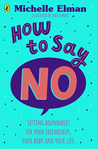 9780241634097: How To Say No: Setting boundaries for your friendships, your body and your life