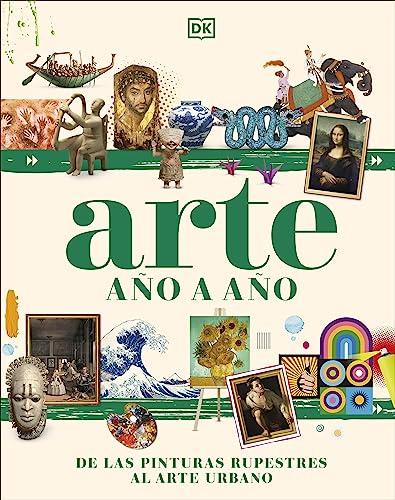 Stock image for Arte Ao a Ao "De las Pinturas Rupestres al Arte Urbano" for sale by ARTEMIS Librera