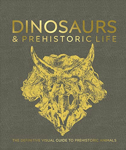 Imagen de archivo de Dinosaurs and Prehistoric Life: The Definitive Visual Guide to Prehistoric Animals a la venta por Revaluation Books