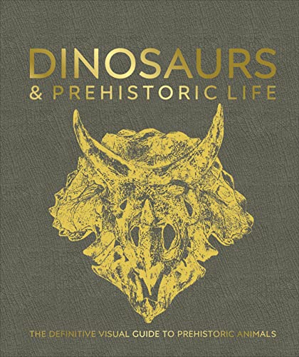 Stock image for Dinosaurs and Prehistoric Life: The Definitive Visual Guide to Prehistoric Animals (DK Definitive Visual Encyclopedias) for sale by PBShop.store US