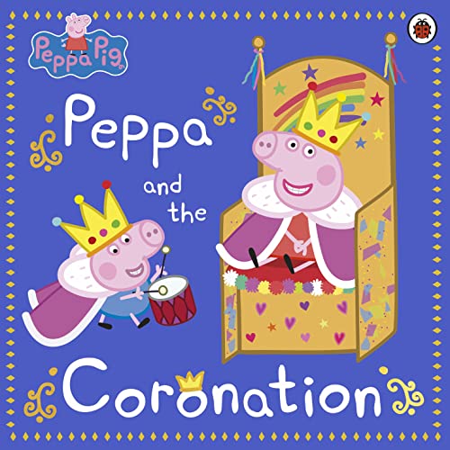 Beispielbild fr Peppa and the Coronation zum Verkauf von Blackwell's
