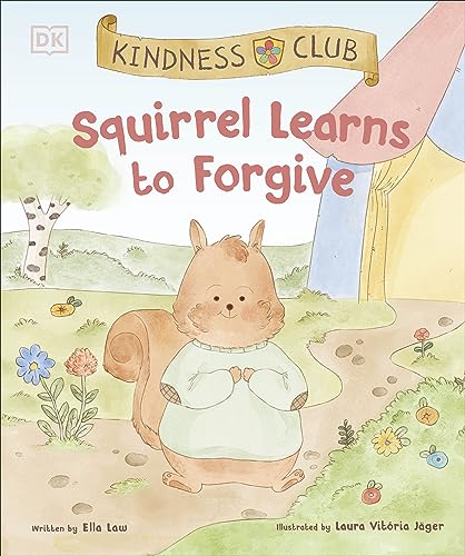 Beispielbild fr Squirrel Learns to Forgive zum Verkauf von Blackwell's