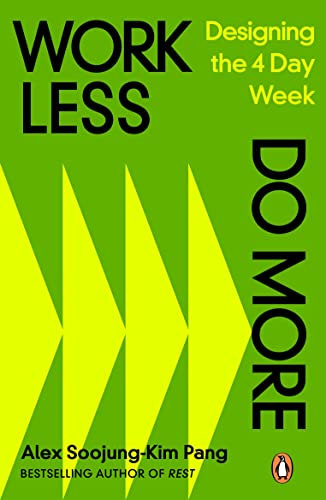 9780241645185: Work Less, Do More: Designing the 4-Day Week