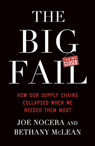 Beispielbild fr The Big Fail: How Our Supply Chains Collapsed When We Needed Them Most zum Verkauf von WorldofBooks