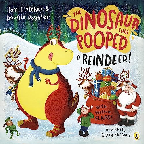 Stock image for The Dinosaur that Pooped a Reindeer!: A festive lift-the-flap adventure for sale by WorldofBooks