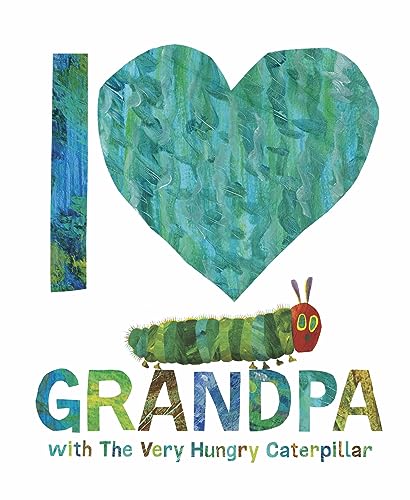 Imagen de archivo de I Love Grandpa with The Very Hungry Caterpillar (Hardcover) a la venta por Grand Eagle Retail