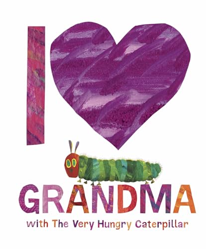 Stock image for I Love Grandma with The Very Hungry Caterpillar for sale by WorldofBooks