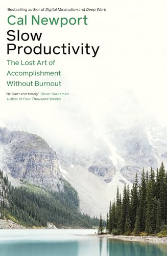 Stock image for Slow Productivity: The Lost Art of Accomplishment Without Burnout for sale by Majestic Books