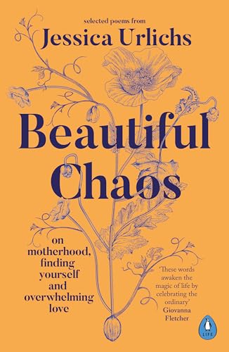 9780241653333: Beautiful Chaos: On Motherhood, Overwhelming Love and Finding Yourself