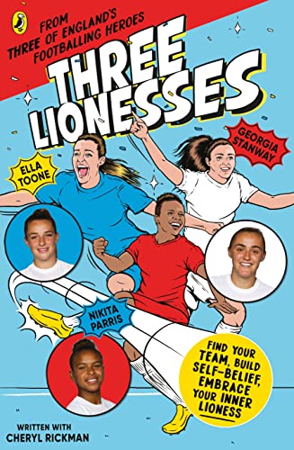 Stock image for Three Lionesses: Find your team, build self-belief, embrace your inner Lioness for sale by WorldofBooks