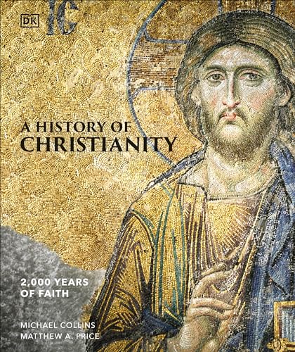 9780241657911: A History of Christianity: 2,000 Years of Faith