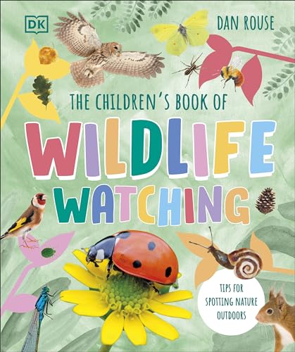 Beispielbild fr The Children's Book of Wildlife Watching zum Verkauf von Blackwell's