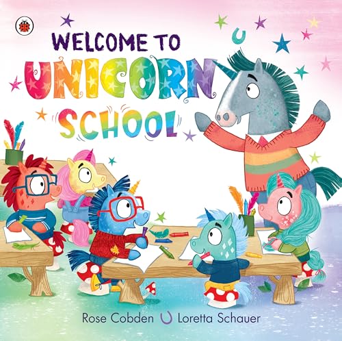 Imagen de archivo de Welcome to Unicorn School [Hardcover] Cobden, Rose and Schauer, Loretta a la venta por Lakeside Books