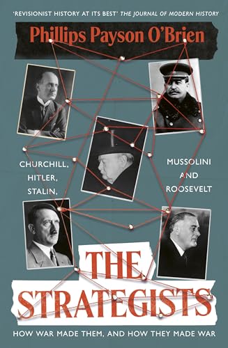 9780241696323: The Strategists: A bold revisionist history exploring the impact of WW1 on the decisions of WW2's most important leaders