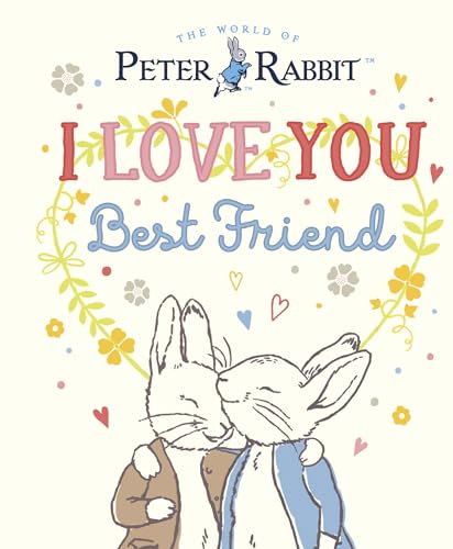 Imagen de archivo de Peter Rabbit I Love You Best Friend a la venta por Kennys Bookshop and Art Galleries Ltd.