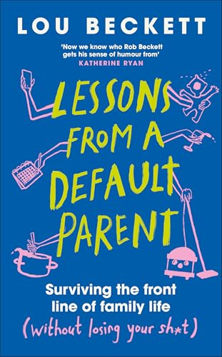 Imagen de stock para Lessons from a Default Parent: THE INSTANT SUNDAY TIMES BESTSELLER