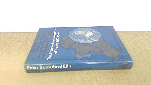 Hell or Connaught!: The Cromwellian Colonisation of Ireland, 1652-60