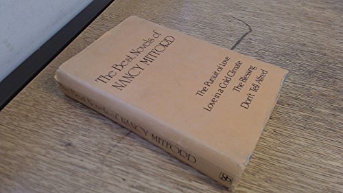 Beispielbild fr The Best Novels of Nancy Mitford: The Pursuit of Love, Love in a Cold Climate, The Blessing and Don't Tell Alfred zum Verkauf von WorldofBooks