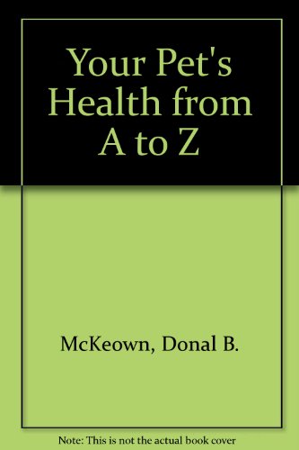 Stock image for Your Pet's Health From A-Z for sale by The London Bookworm