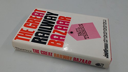 

The Great Railway Bazaar