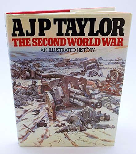 Stock image for The Second World War: An Illustrated History for sale by WorldofBooks