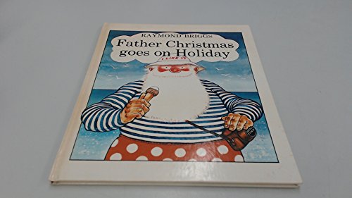 Stock image for Father Christmas Goes On Holiday for sale by WorldofBooks