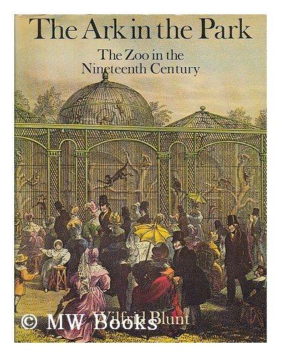 Beispielbild fr The ark in the park: The Zoo in the nineteenth century zum Verkauf von Books From California