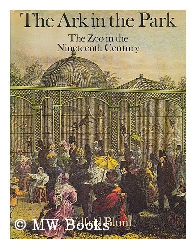 9780241893319: The ark in the park: The Zoo in the nineteenth century