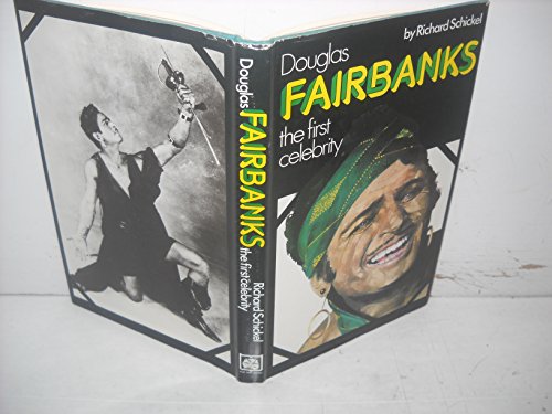 Stock image for Douglas Fairbanks: The First Celebrity for sale by Lady Lisa's Bookshop