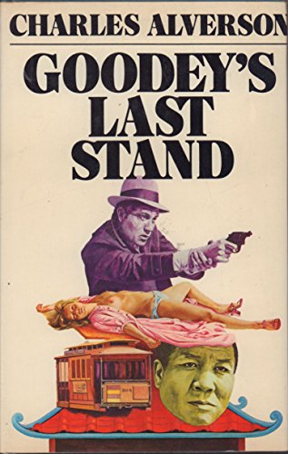 Stock image for GOODEY'S LAST STAND for sale by Lilian Modlock